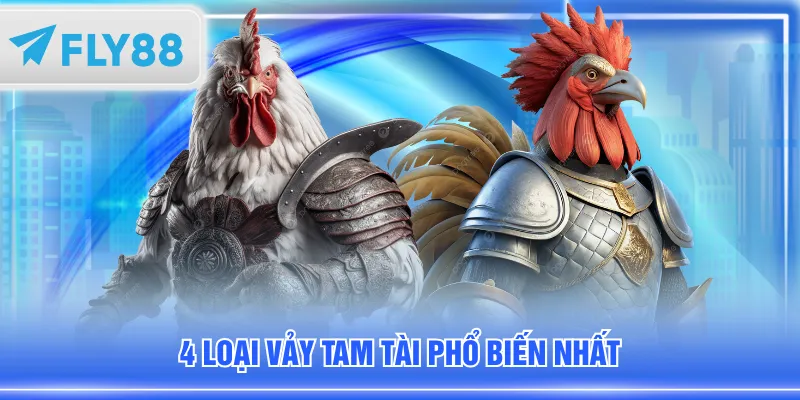 4 loại vảy Tam Tài phổ biến nhất